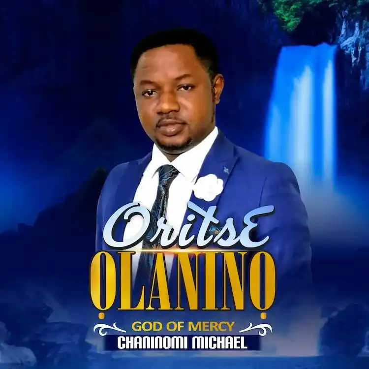 Oritse Olanino – Chaninomi Michael