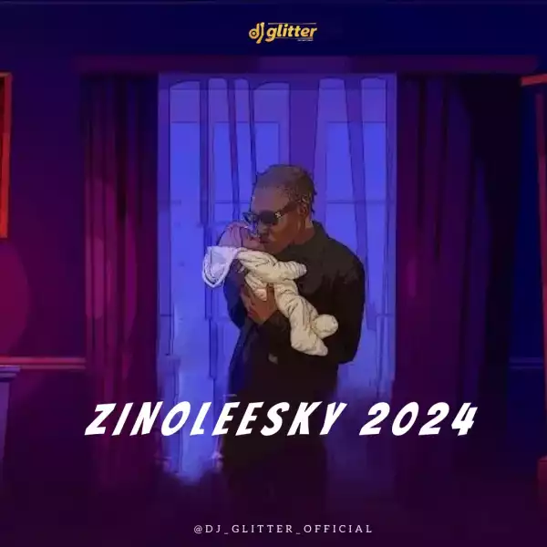 DJ Glitter – Best Of Zinoleesky 2024 Mix