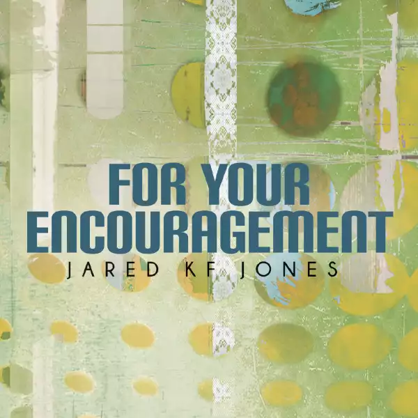 Jared KF Jones – May You Be Blessed