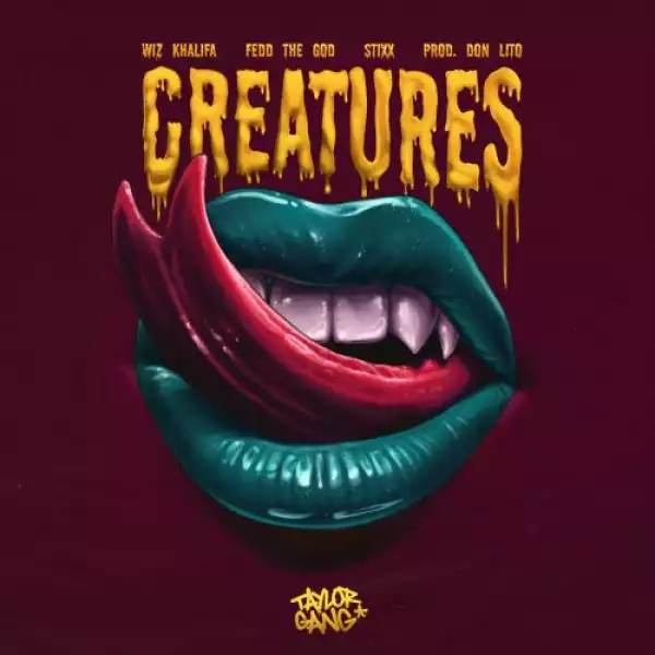 Taylor Gang, Fedd the God & Stixx Ft. Wiz Khalifa – Creatures