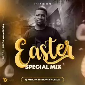 Ceega – Easter Special Mix (Meropa Sessions)