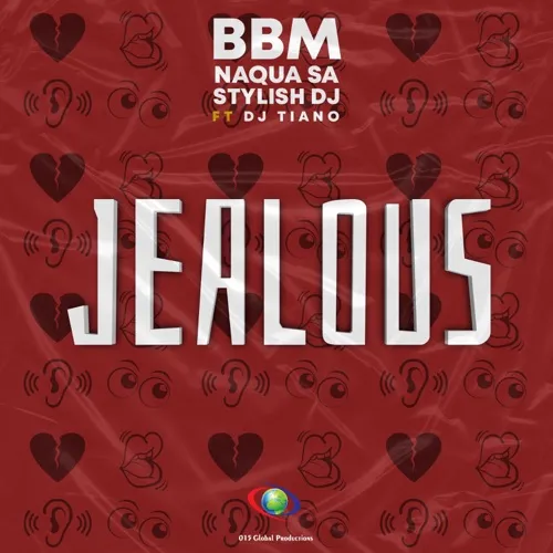BBM, Naqua SA & Stylish Dj – Jealous ft. DJ Tiano