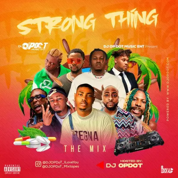 DJ OP Dot – Strong Thing Mix