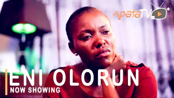 Eni Olorun (2021 Yoruba Movie)