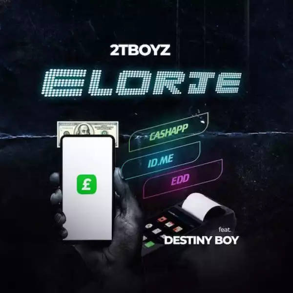 2Tboyz – Elorje Ft. Destiny Boy