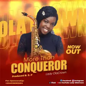 Lady OlaCrown – More Than Conqueror