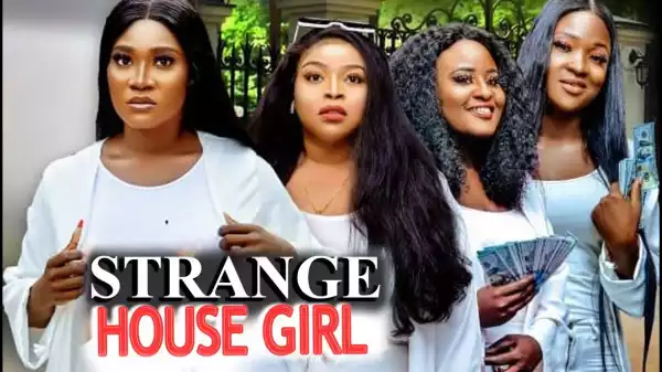 Strange House Girl (2022 Nollywood Movie)