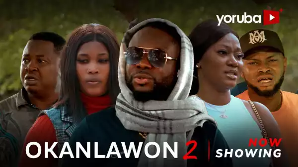 Okanlawon Part 2 (2024 Yoruba Movie)