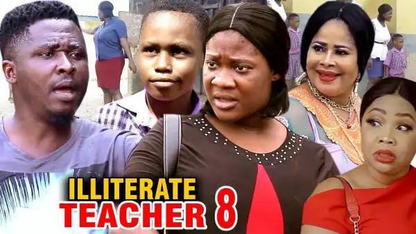 ILLITERATE TEACHER SEASON 7 (2020) (Nollywood Movie)