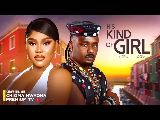 His Kind of Girl (2024 Nollywood Movie)