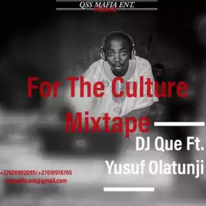 DJ Que Ft. Yusuf Olatunji – For The Culture 90s Mix