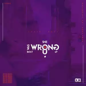 Tahir Jones – She Was Wrong Bout U (EP)