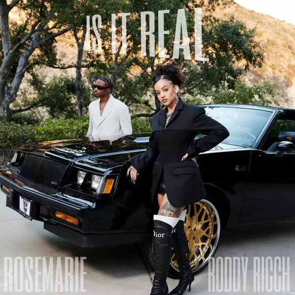 Rosemarie Ft. Roddy Ricch – Is It Real?