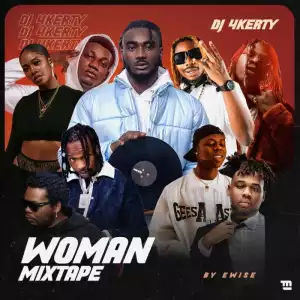 DJ 4kerty Ft. Ewise – Woman Mix