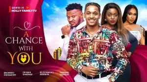 A Chance With You (2024 Nollywood Movie)