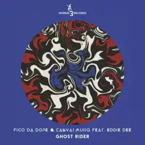 Figo Da Dope & Canvas Musiq – Ghost Rider ft. Eddie Dee