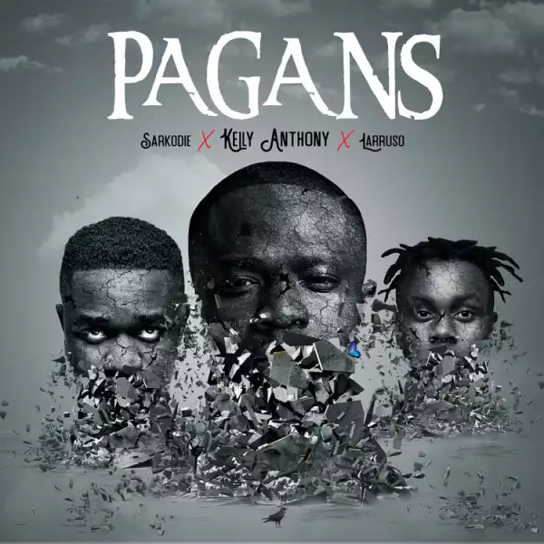 Kelly Anthony ft. Sarkodie & Larruso – Pagans