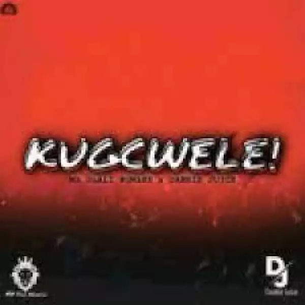 Mr Dlali Number & Dankie Juice – Kugcwele