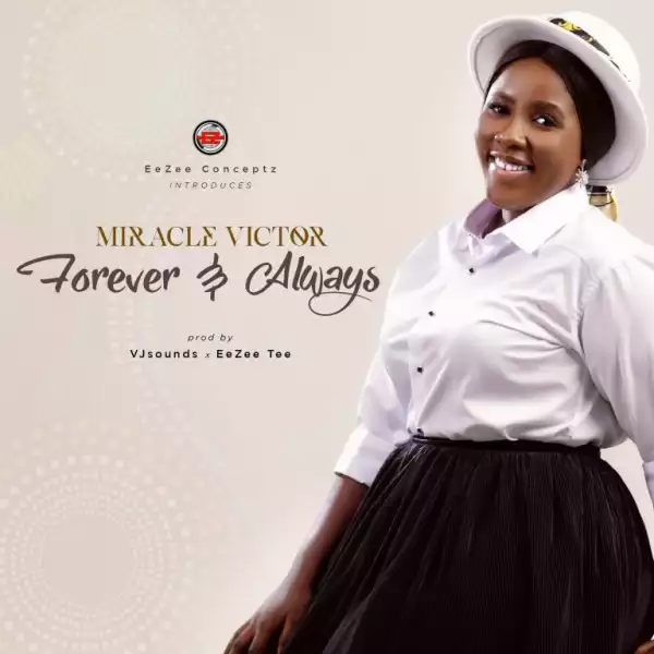 Miracle Victor – Forever & Always