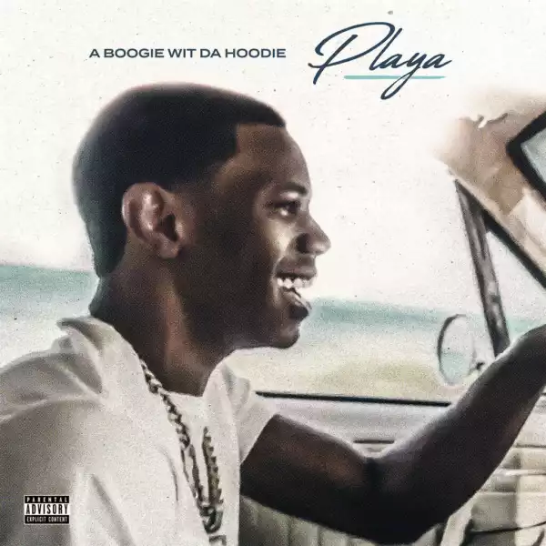 A Boogie Wit da Hoodie - Playa ft. H.E.R