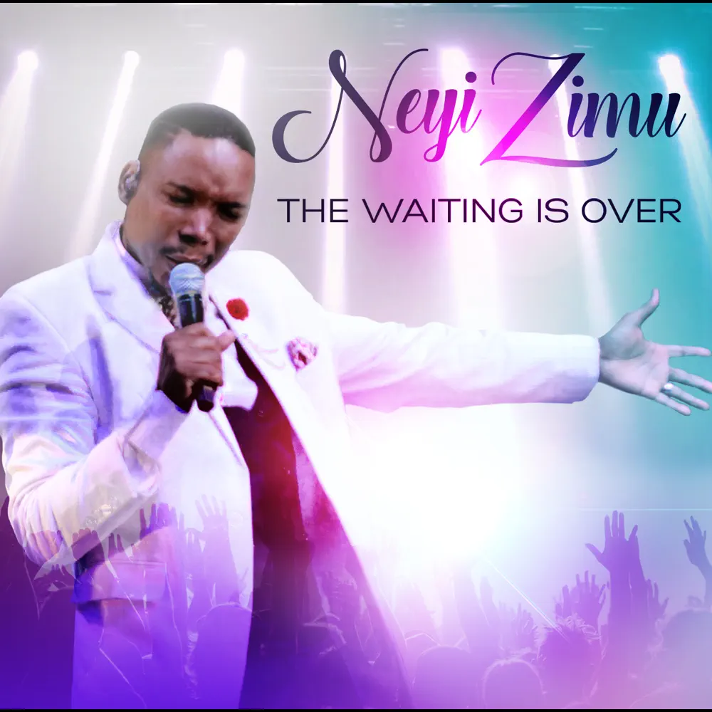 Neyi Zimu – The Waiting Is Over (Album)