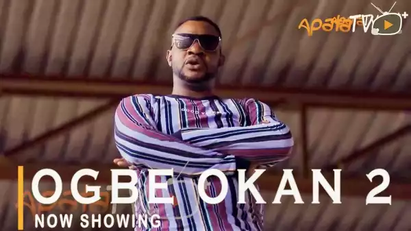 Ogbe Okan Part 2 (2021 Yoruba Movie)