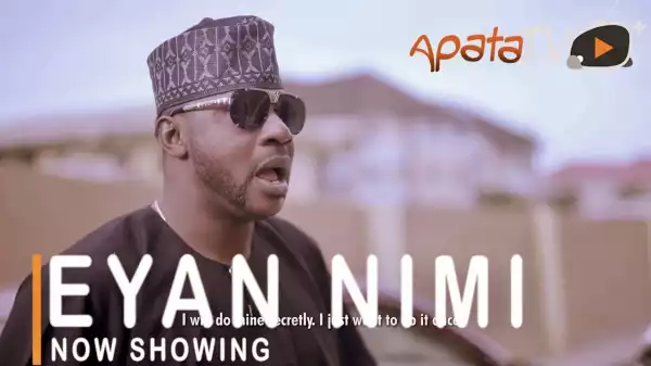 Eyan Ni Mi (2021 Yoruba Movie)