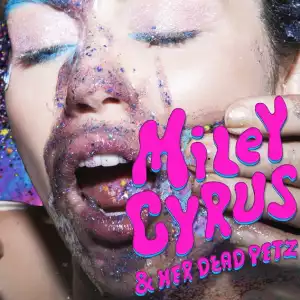 Miley Cyrus - Miley Cyrus & Her Dead Petz (Album)