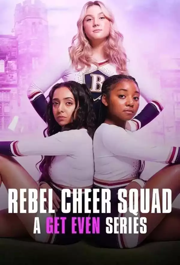 Rebel Cheer Squad A Get Even Series S01E08