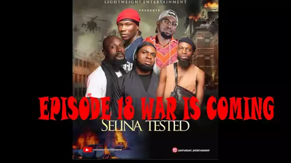 Selina Tested – (Episode 18 War Is Coming)