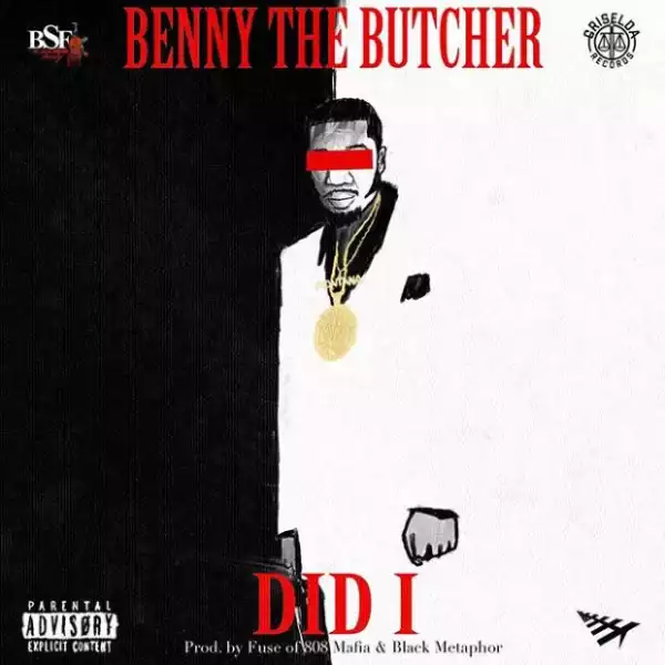 Benny the Butcher - Did I