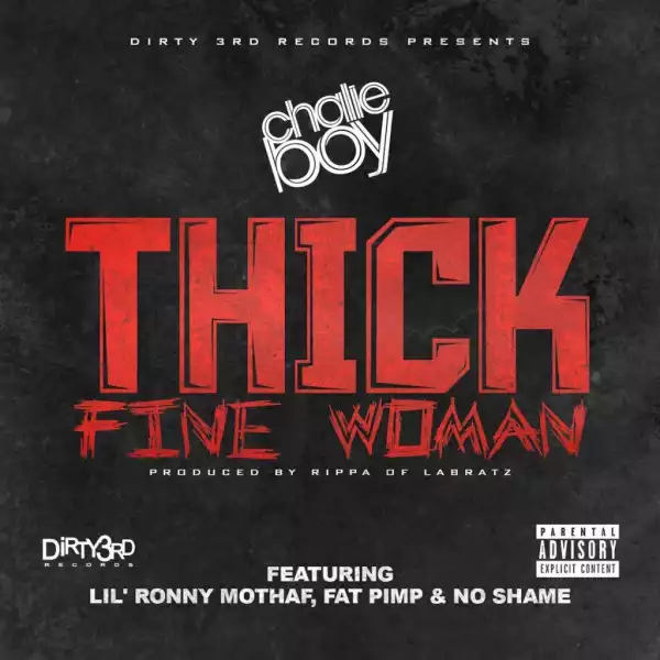 Chalie Boy Ft. Lil Ronny Mothaf, Fat Pimp & No Shame – Thick Fine Woman (Instrumental)
