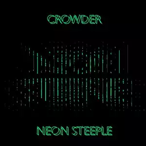 Crowder – Neon Steeple (Album)