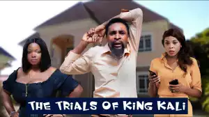 Yawa Skits - The Trials Of King Kali (Episode 92) (Comedy Video)