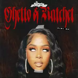 Connie Diiamond Ft. Remy Ma – Ghetto & Ratchet (Remix)