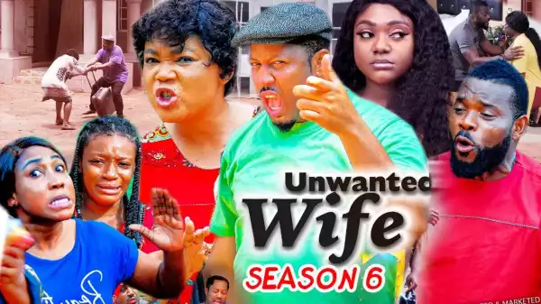 Unwanted wife Season 6
