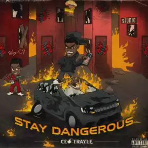CEO Trayle – Stay Dangerous (Instrumental)