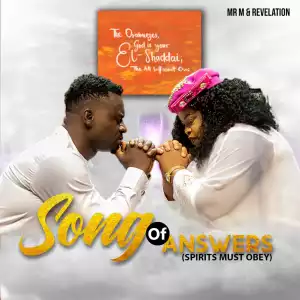 Mr M & Revelation – Song Of Answers (Spirits Must Obey)