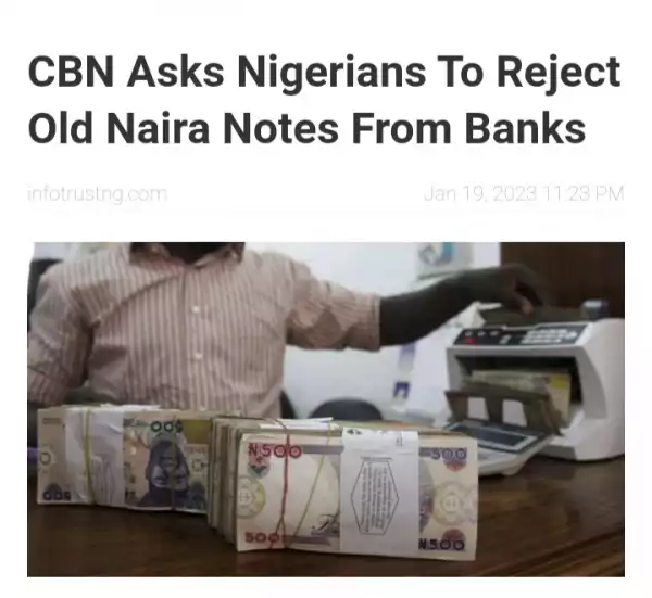 CBN Asks Nigerians To Reject Old Naira Notes From Banks.