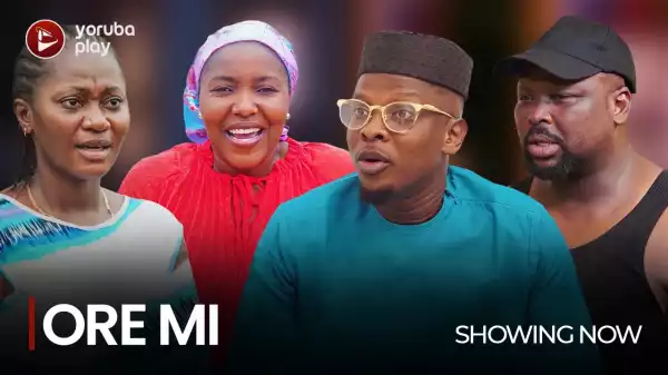 Ore MI (2022 Nollywood Movie)