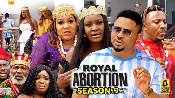 Royal Abortion Season 9