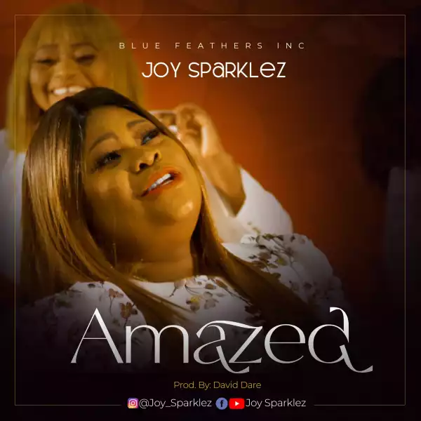 Joy Sparklez – Amazed