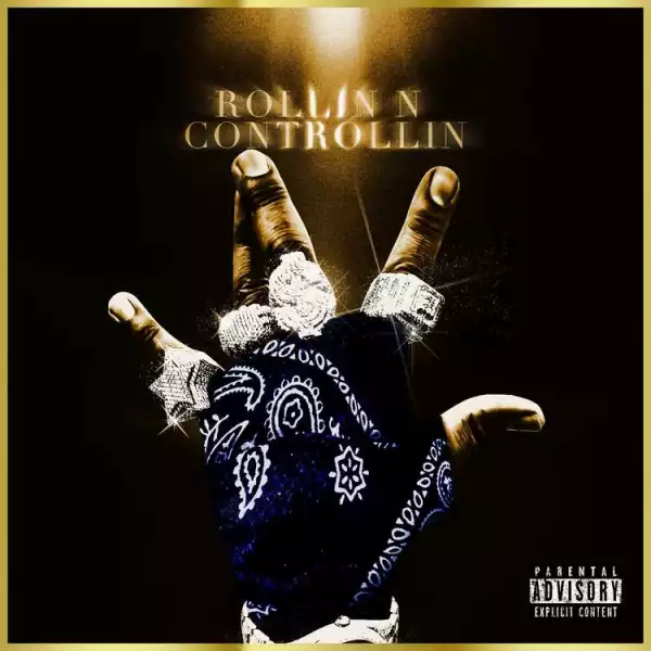 Dusty Locane – Rollin N Controllin (EP)