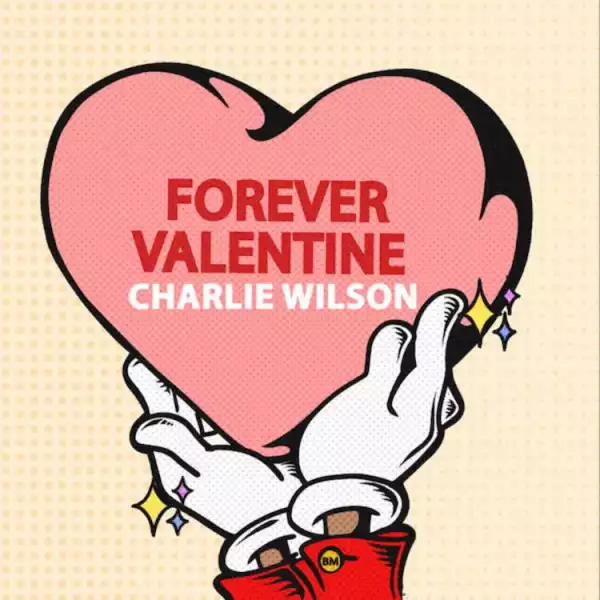 Charlie Wilson – Forever Valentine