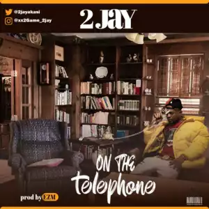 2Jay – On The Telephone (Video)