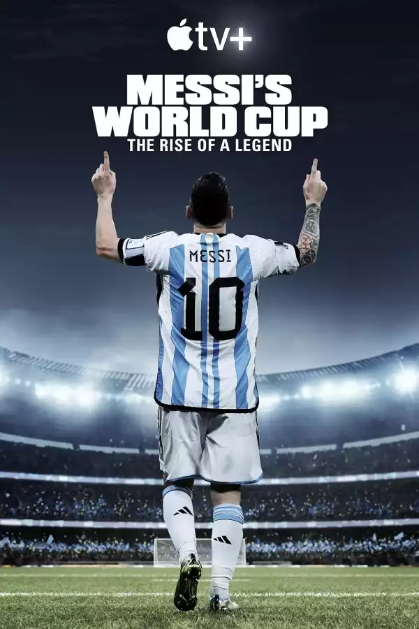 Messis World Cup The Rise of a Legend S01 E04