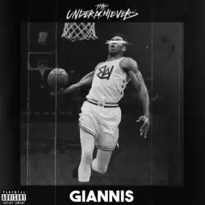 The Underachievers – Giannis