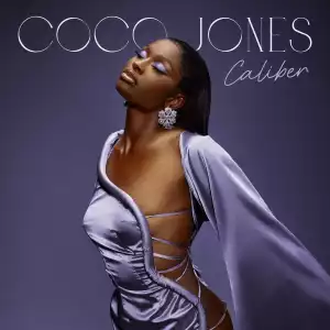 Coco Jones – Caliber
