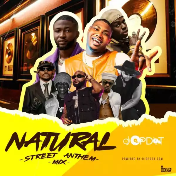 DJ OP Dot – Natural Street Anthem Mix