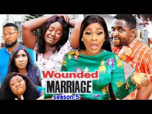 Wounded Marriage Season 5